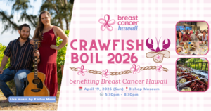 Breast Cancer Hawaii 2026 Crawfish Boil at Bishop Museum