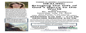 THERE IS MORE! Conference, "Healing: Bringing God's Mercy to the World."