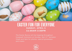 ISSAQUAH COMMONS WELCOMES THE EASTER BUNNY FOR A ONE-DAY VISIT