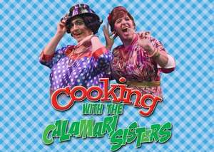 Cooking With The Calamari Sisters