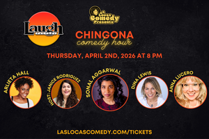 Las Locas Comedy Presents: Chingona Comedy Hour - April 2nd, 2026