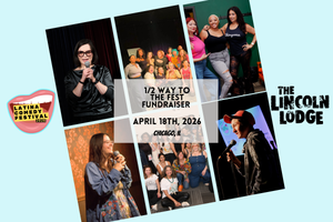 Latina Comedy Festival Presents: 1/2 Way to the Fest Fundraiser Comedy Show