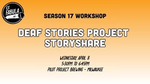 Deaf Stories Project StoryShare 4/8