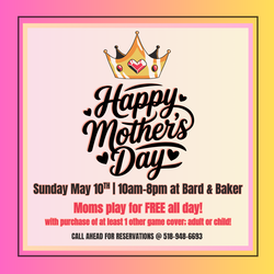 Happy Mother's Day @ Bard and Baker