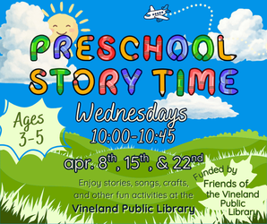 Preschool Story Time at the Vineland Public Library- April 15th, 10-10:45am