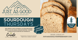Gluten Free Sourdough Thursdays with Just As Good Bakery