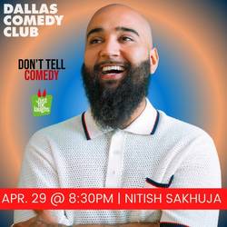 Dallas Comedy Club Presents: Nitish Sakhuja