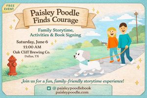 Paisley Poodle Finds Courage: Family Storytime, Activities & Book Signing