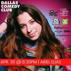 Dallas Comedy Club Presents: Ariel Elias