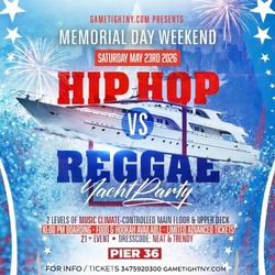 NYC MEMORIAL DAY WEEKEND HIP HOP VS REGGAE® YACHT PARTY 2026 PIER 36