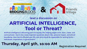WHYY Bridging Blocks & Friends Village present:  Artificial Intelligence, Tool or Threat?