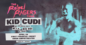 4/29 - KID CUDI PRESENTS: THE REBEL RAGERS TOUR with M.I.A., BIG BOI, AND A-TRAK
