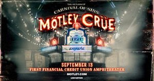 Mötley Crüe - THE RETURN OF THE CARNIVAL OF SINS with Tesla & Extreme
