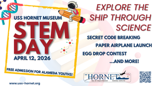USS Hornet STEM Day All Welcome w/ FREE for Alameda Youth