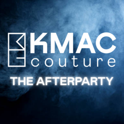 KMAC Couture 2026: THE AFTERPARTY
