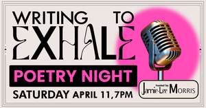 Writing to Exhale: Poetry Night