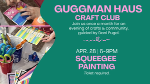 Guggman Haus Craft Club: SqueeGEE Painting