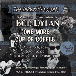 "One More Cup of Coffee" Bob Dylan Whispering Room Tribute Event at The Inkwell