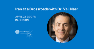 Iran at a Crossroads with Dr. Vali Nasr