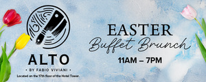 Celebrate Easter Brunch, 17 Floors Up at Alto by Fabio Viviani