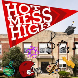 Cringe featuring Hot Mess High