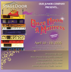 StageDoor Theatre Presents ONCE UPON A MATTRESS Youth Ed, performed by our Jr Company April 10-19