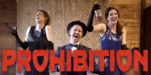 Prohibition: A Musical Comedy