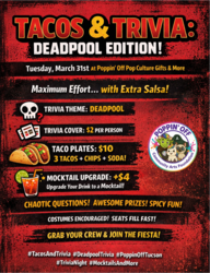🌮💥 TACOS & TRIVIA: DEADPOOL EDITION @ POPPIN' OFF 💥🌮