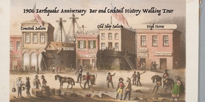 1906 Earthquake and Fire 120th Anniversary Cocktail and Bar History Tour
