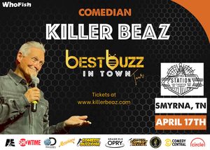 Comedian & “Moonshiner” Killer Beaz Coming to Smyrna, Tennessee - Best Buzz in Town!