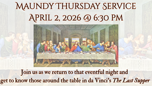 Maundy Thursday Service - Live Rendition of the Last Supper
