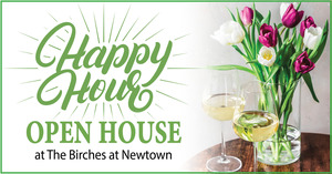 Happy Hour - Open House at The Birches at Newtown