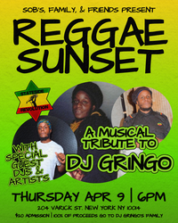 Reggae Sunset: A Musical Tribute to DJ Gringo | Presented by SOB's, Family, & Friends