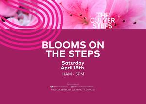 THE CULVER STEPS FIFTH ANNUAL ‘BLOOMS ON THE STEPS’ EVENT