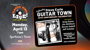Classic Vinyl Live! with Jeff Miers: Steve Earle GUITAR TOWN 40th Anniversary Celebration