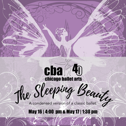 Chicago Ballet Arts Presents "The Sleeping Beauty"