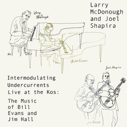 Joel Shapira and Larry McDonough: The Music of Bill Evans and Jim Hall