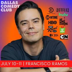Dallas Comedy Club Presents: Francisco Ramos