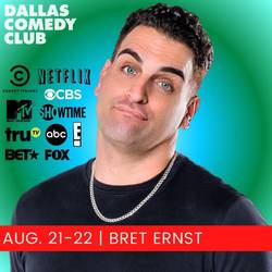 Dallas Comedy Club Presents: Bret Ernst