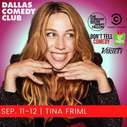 Dallas Comedy Club Presents: Tina Friml