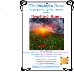 The Philadelphia Chorus Spring 2026 Concert “Reaching Home”