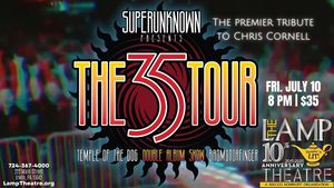 Superunknown: The Premier Tribute to Chris Cornell presents "The 35 Tour"