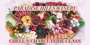 Chell's Charcuterie Class at Paradise Hills Vineyards