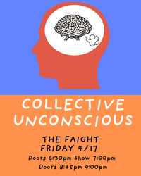 Collective Unconscious: Comedy at The Faight Collective