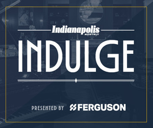 Indianapolis Monthly's Indulge