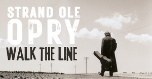Strand Ole Opry: Walk The Line