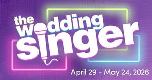 Metropolis Performing Arts Centre Presents “The Wedding Singer,” April 29 - May 24, 2026