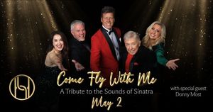 Come Fly With Me – A Tribute to the Sounds of Sinatra At Harken Hall May 2