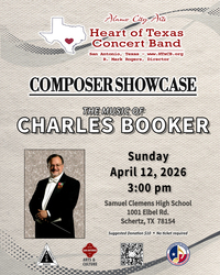 Heart of Texas Concert Band- Composer Showcase- Charles Booker