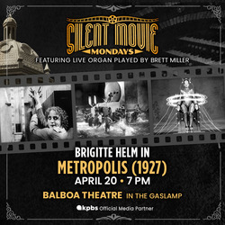 Silent Movie Mondays: Metropolis (1927) Starring Brigitte Helm, organist Brett Miller